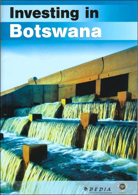 Investing in Botswana: Botswana Export Development and Investment Authority/Commonwealth Business Council
