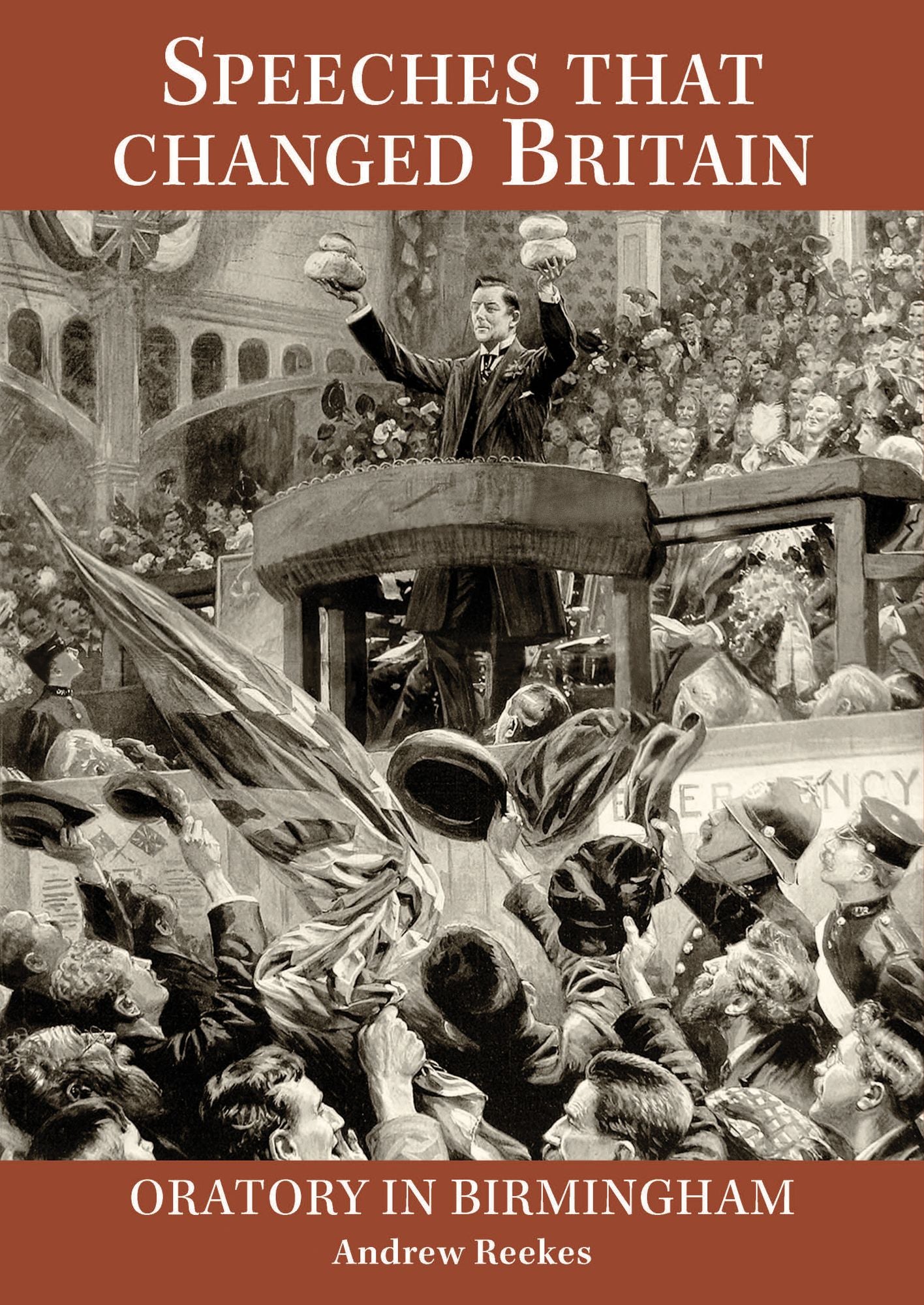 Speeches that Changed Britain: Oratory in Birmingham