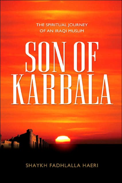 Son of Karbala: The Spiritual Journey of an Iraqi Muslim