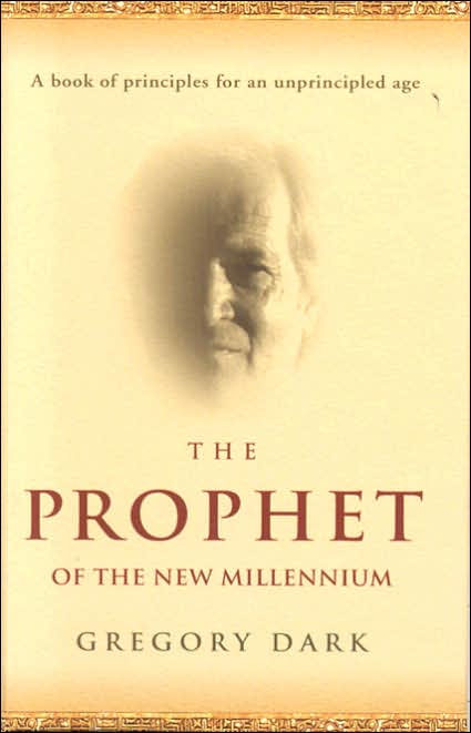 Prophet of the New Millennium: A Book of Principles For An Unprincipled Age