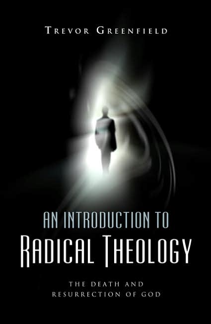Introduction to Radical Theology: The Death and Resurrection of God