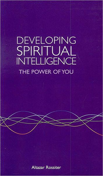 Developing Spiritual Intelligence: The Power of You