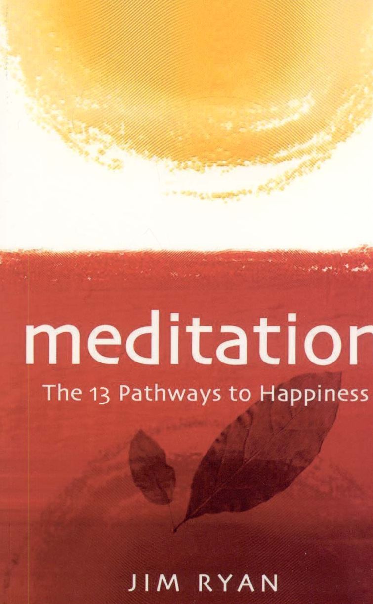 Meditation: The 13 Pathways to Happiness