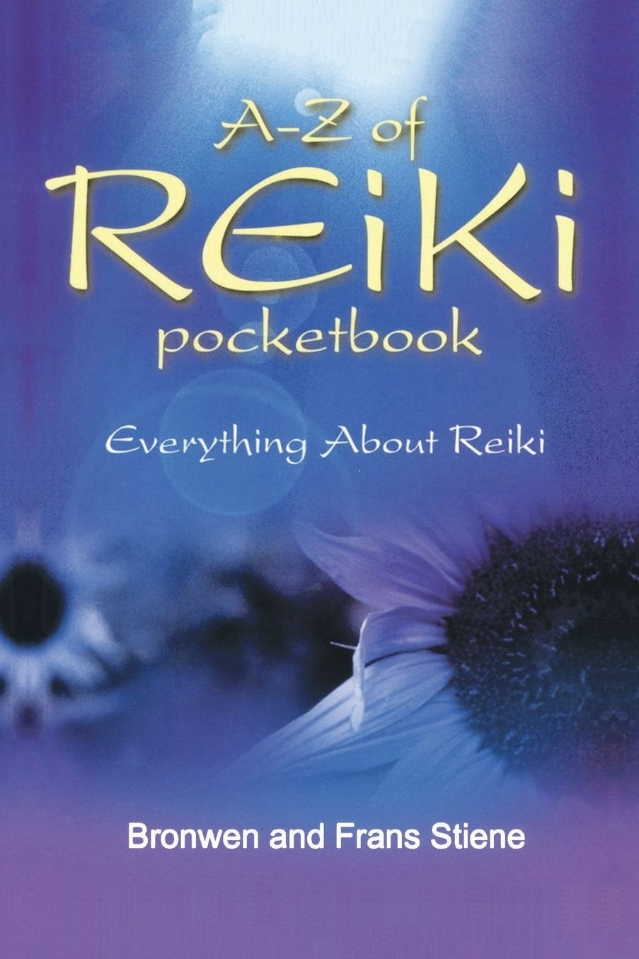A-Z of Reiki Pocketbook: Everything You Need to Know About Reiki