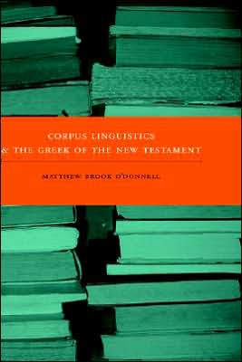 Corpus Linguistics And The Greek Of The New Testament