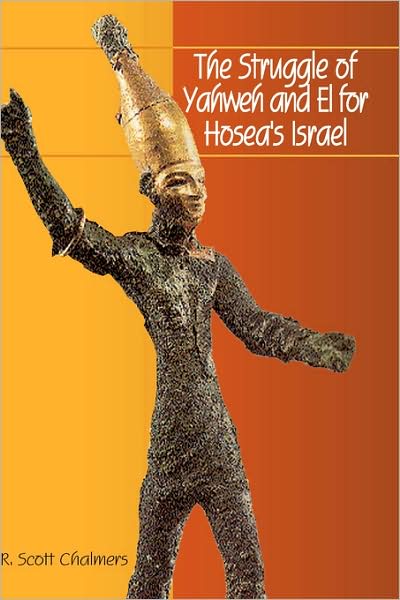 The Struggle Of Yahweh And El For Hosea's Israel