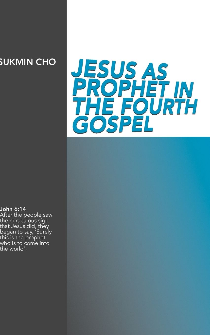 Jesus As Prophet In The Fourth Gospel