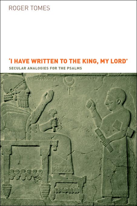 'I Have Written To The King, My Lord'