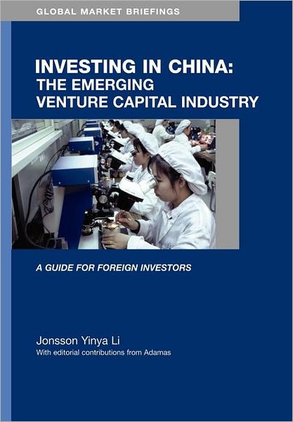 Investing in China: The Emerging Venture Capital Market