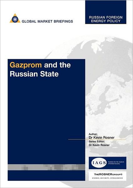 Russia: Gazprom and the Russian State