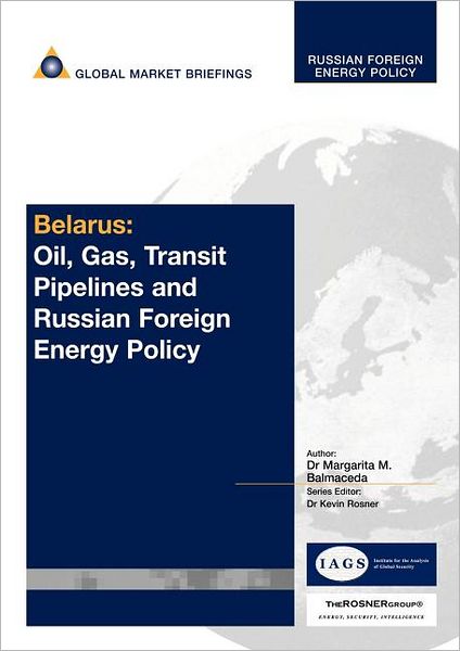 Belarus: Belarusneftagaz and National Control over the Transit Pipeline System