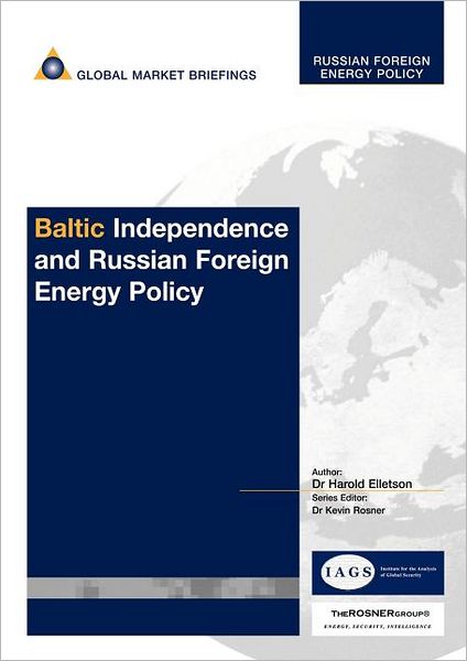 Baltic Independence and Russian Foreign Energy Policy