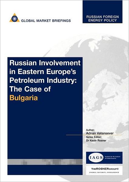 Bulgaria: Russian Involvement in Bulgaria's Oil Sector