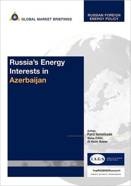 Azerbaijan: Russia's Energy Interests in Azerbaijan