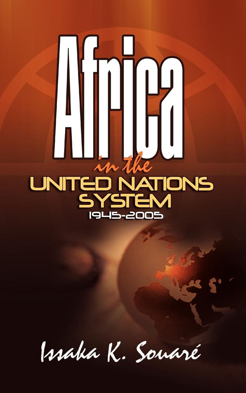 Africa In The United Nations System (1945-2005)
