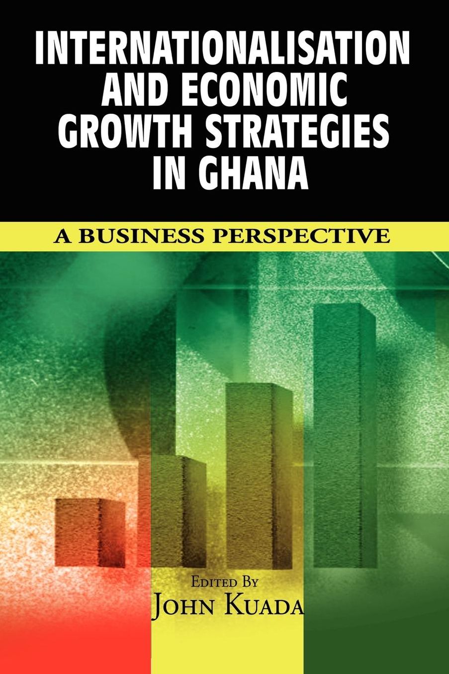 Internationalisation And Economic Growth Strategies In Ghana