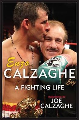 Enzo Calzaghe: The Don. Enzo Calzahe with Brian Doogan