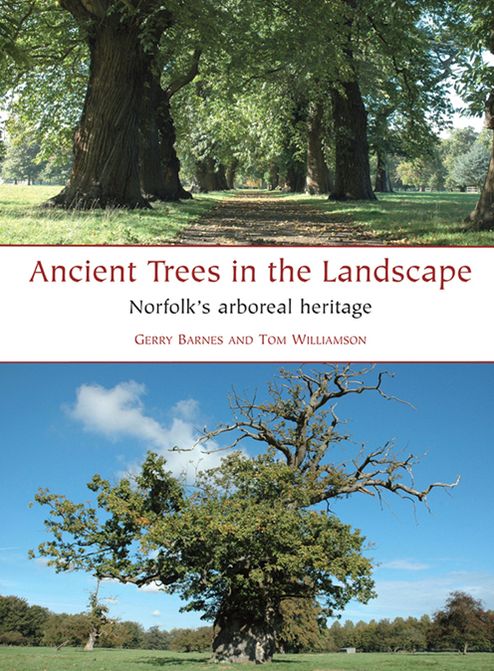 Ancient Trees in the Landscape: Norfolk's arboreal heritage