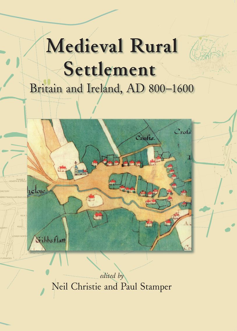 Medieval Rural Settlement: Britain and Ireland, AD 800-1600