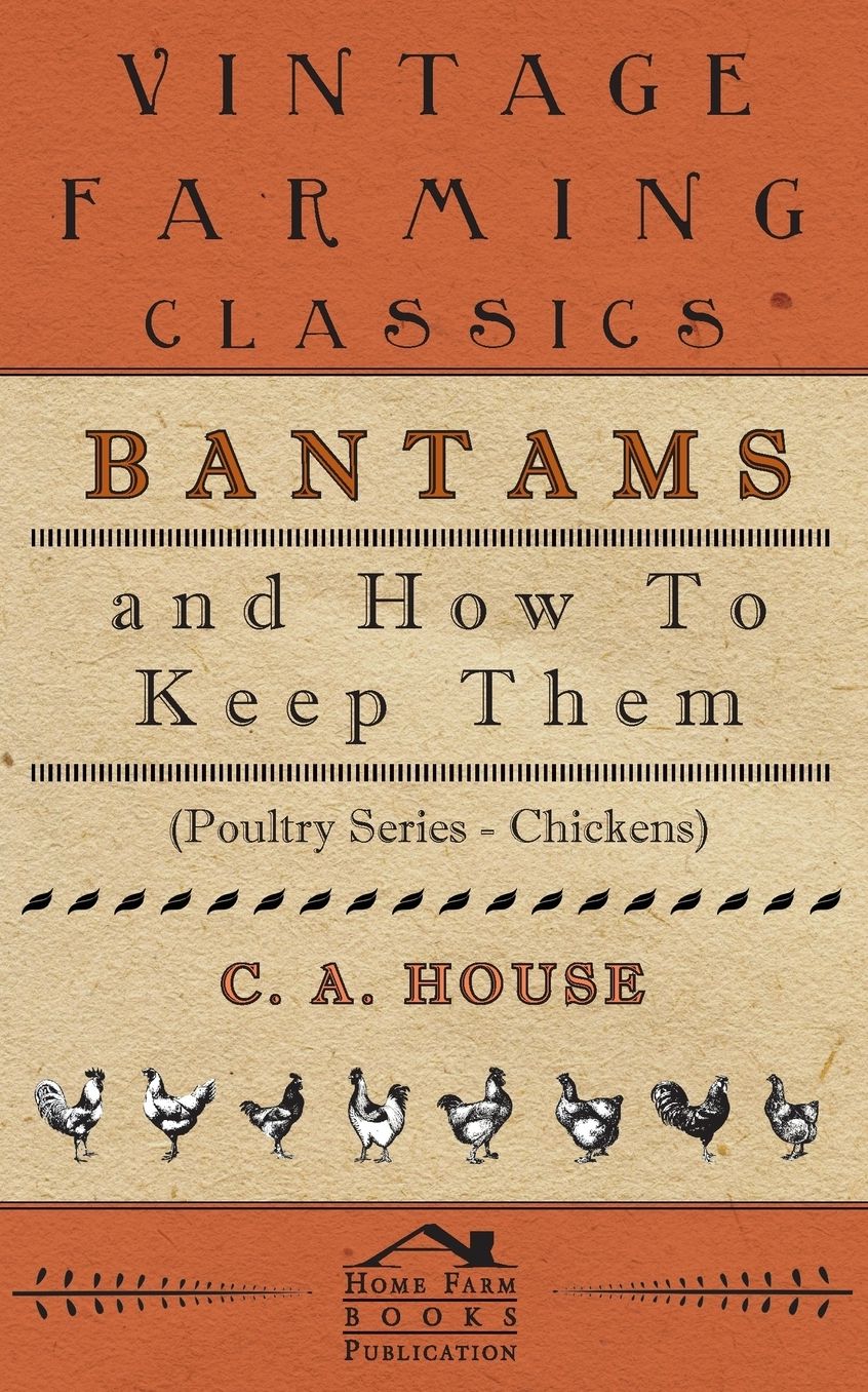 Bantams and how to Keep Them (Poultry SE