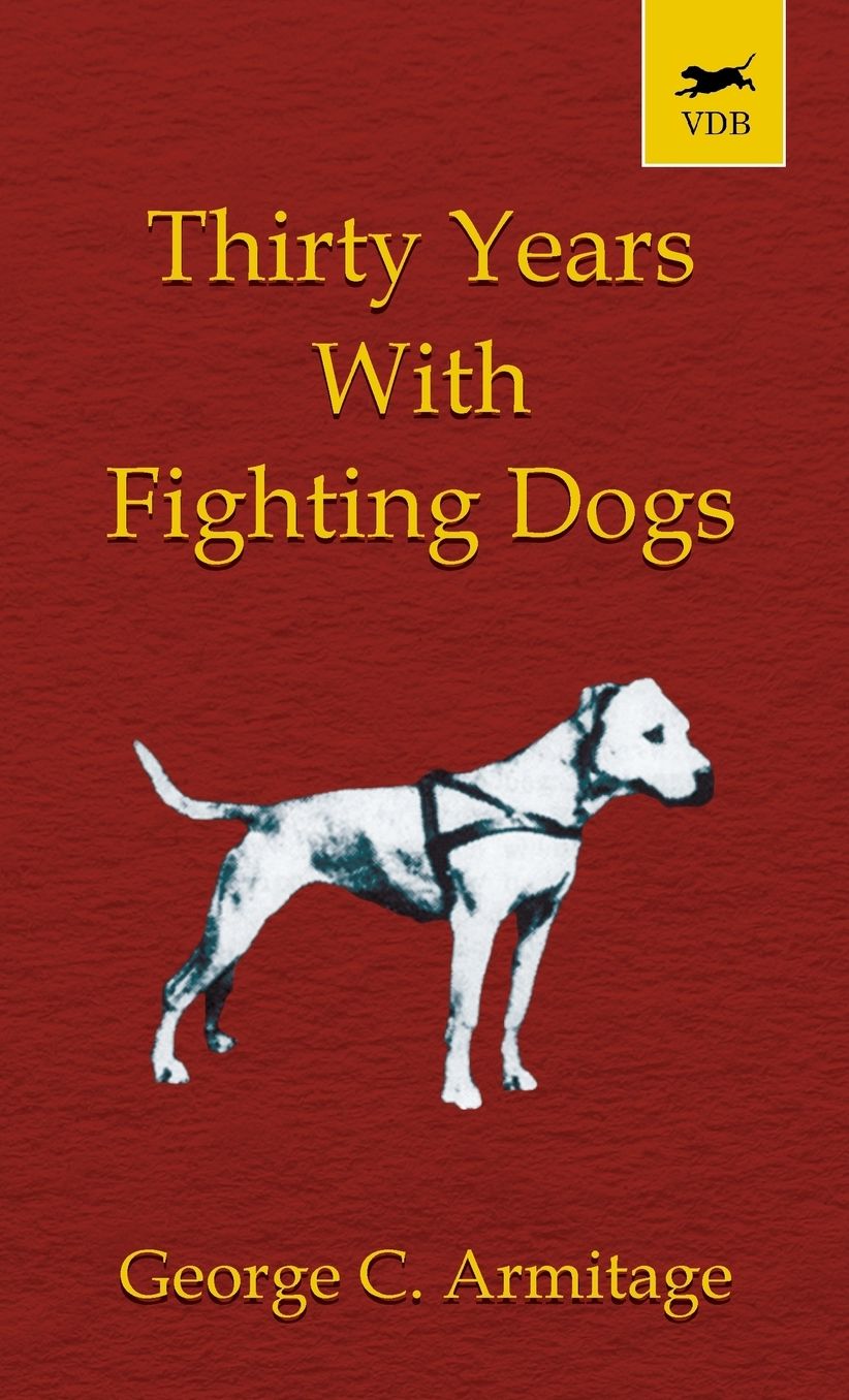 Thirty Years with Fighting Dogs