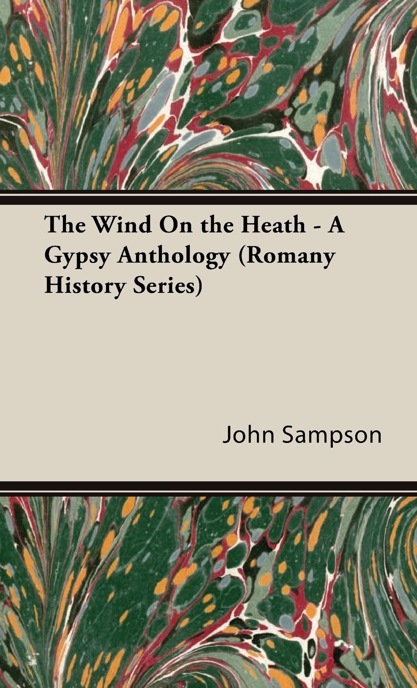 The Wind on the Heath - a Gypsy Antholog