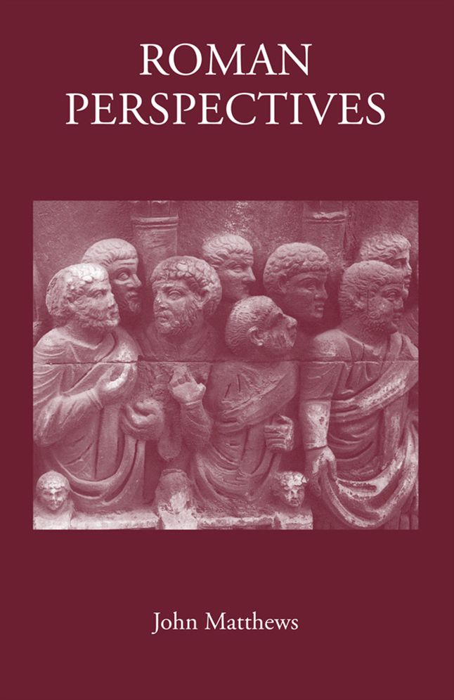 Roman Perspectives: Studies on Political and Cultural History, from the First to the Fifth Century