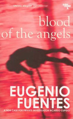 The Blood Of Angels: A Case for Private Investigator Ricardo Cupido