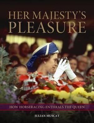 Her Majesty's Leisure: How Horse Racing Reveals the Queen