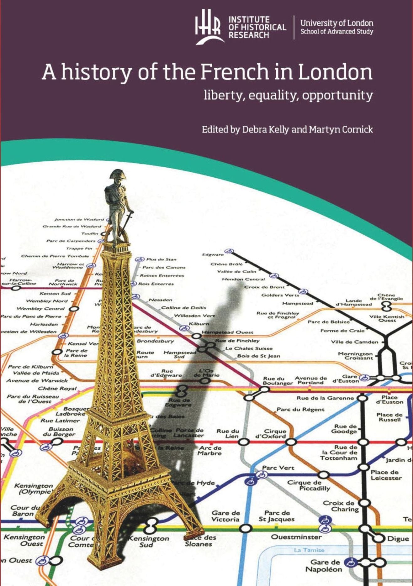 A History of the French in London: Liberty, Equality, Opportunity