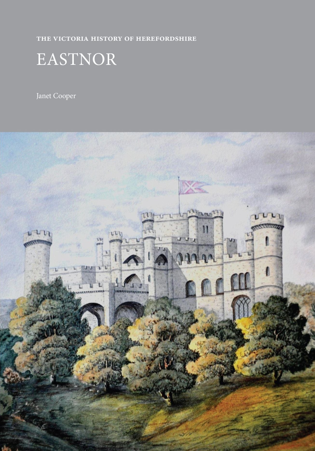 The Victoria History of Herefordshire: Eastnor