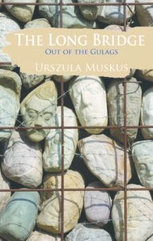 The Long Bridge: Out of the Gulags