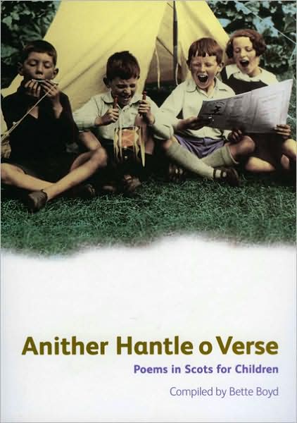 ANITHER HANTLE O VERSE: POEMS IN SCOTS FOR NOPILDRE