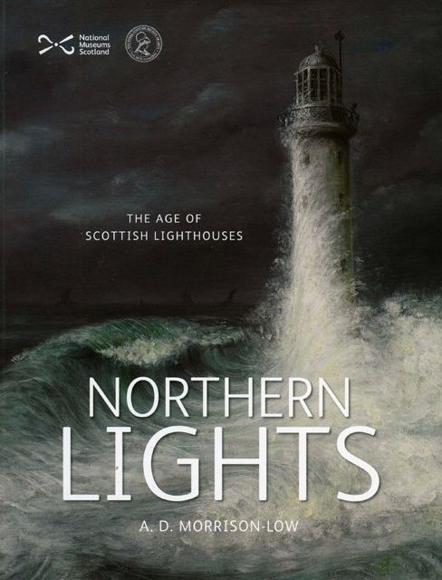 Northern Lights: The Age of Scottish Lighthouses