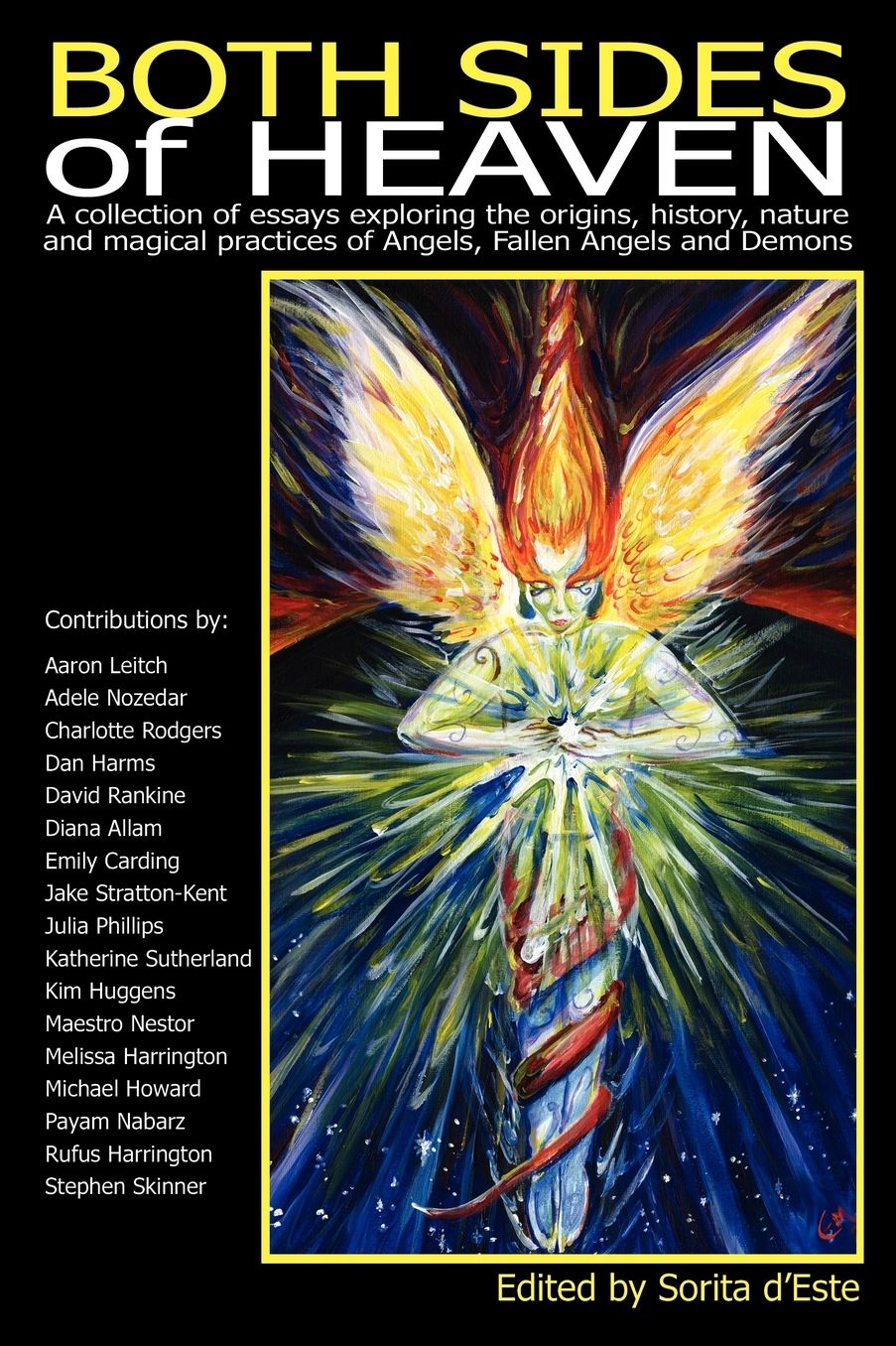 Both Sides Of Heaven - A Collection Of Essays Exploring The Origins, History, Nature And Magical Practices Of Angels, Fallen Angels And Demons
