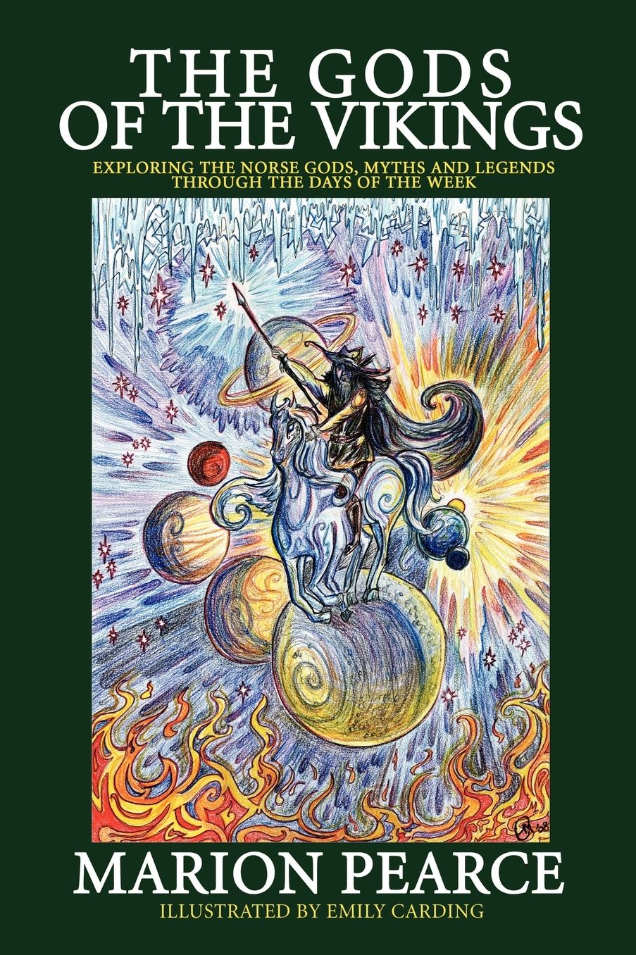 The Gods Of The Vikings - Exploring The Norse Gods, Myths And Legends Through The Days Of The Week