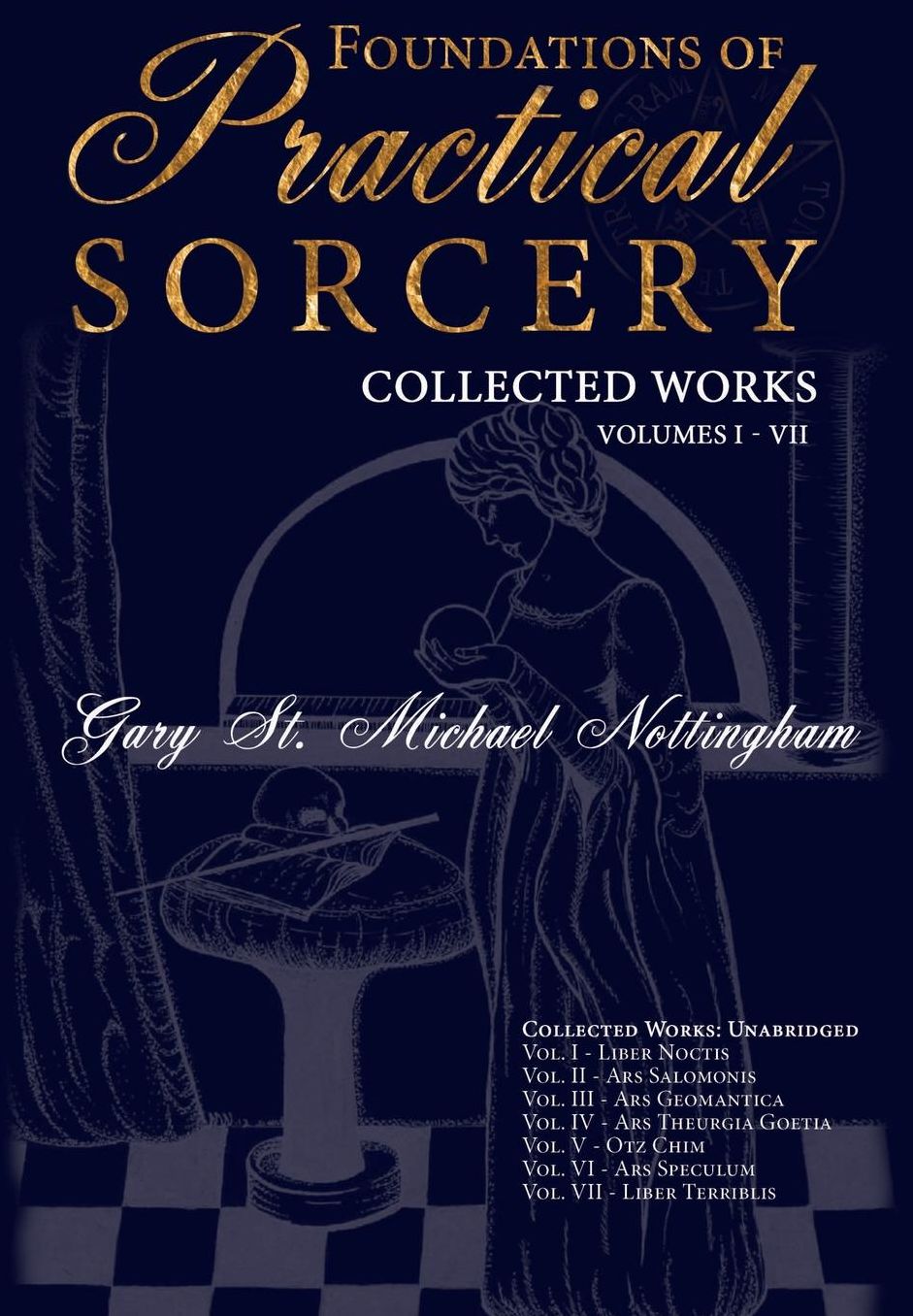 Foundations of Practical Sorcery - Collected Works (Unabridged)