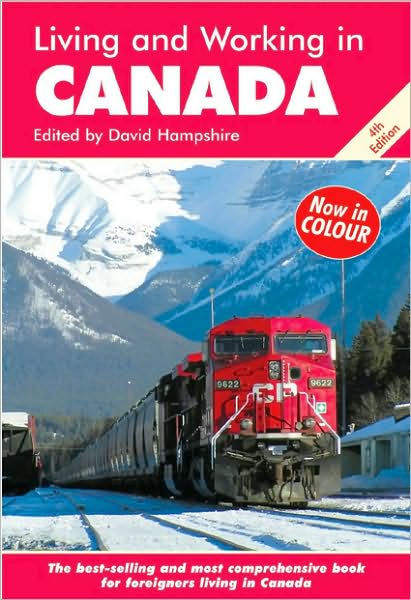 Living and Working in Canada: A Survival Handbook