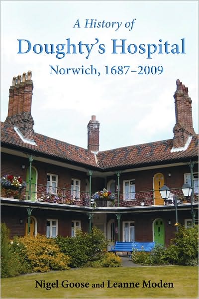 A History of Doughty's Hospital, Norwich, 1687-2009