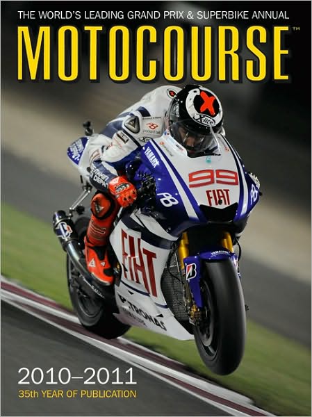Motocourse 2010-2011: The World's Leading Grand Prix & Superbike Annual