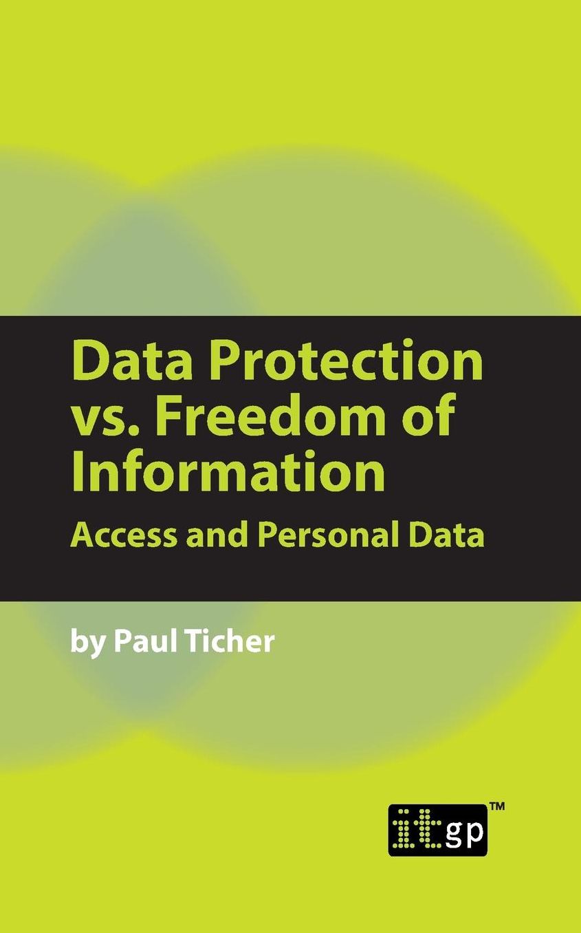 Data Protection vs. Freedom of Information: Access and Personal Data