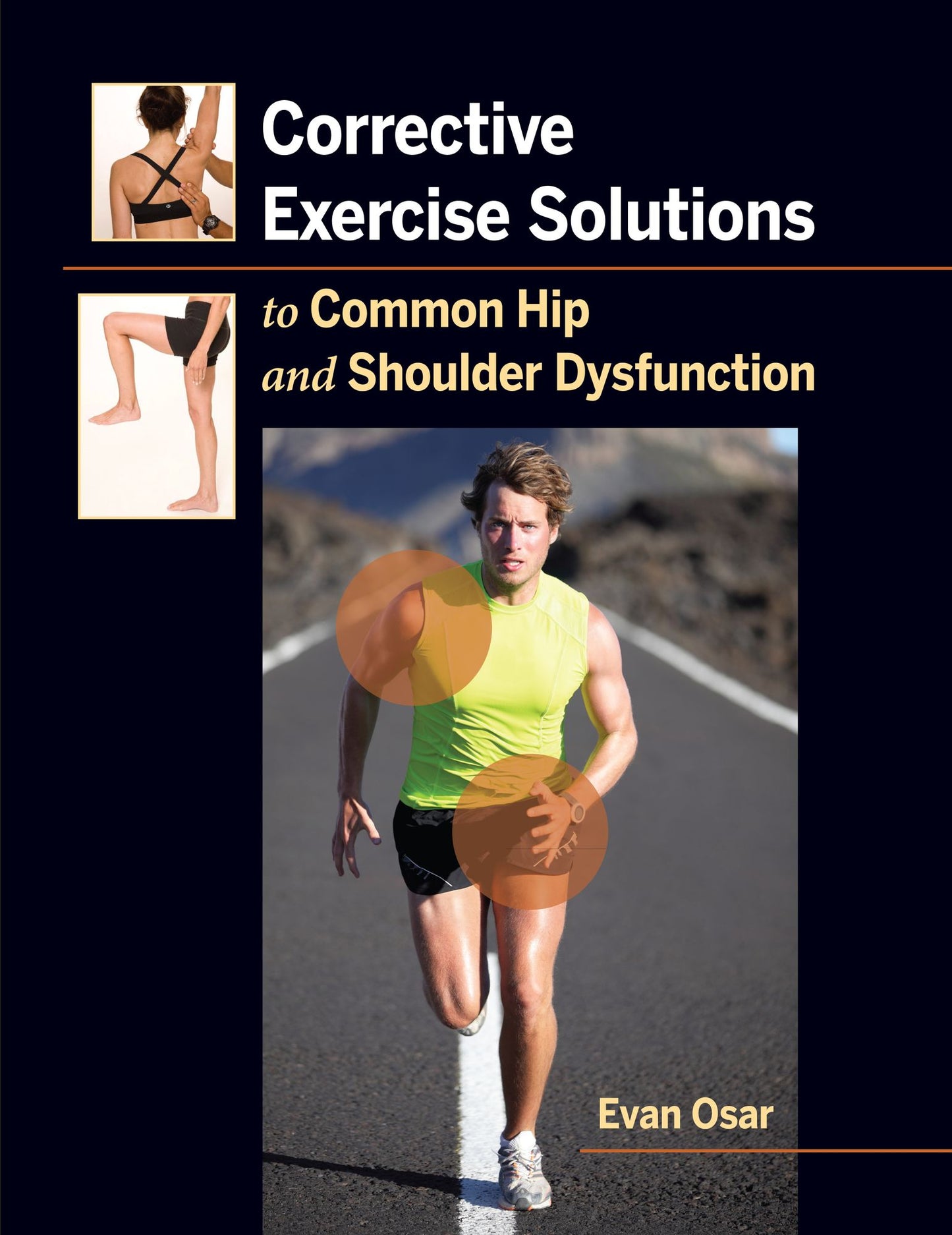 Corrective Exercise Solutions to Common Shoulder and Hip Dysfunciton