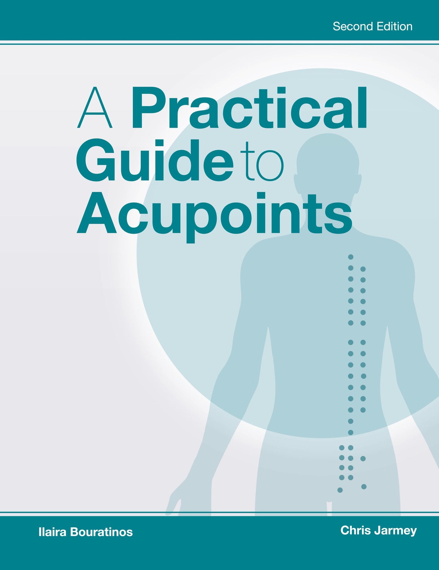 A Practical Guide to Acupoints, 2nd Ed