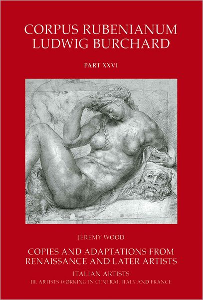 Copies and Adaptations from Renaissance and later Artists: Italian Masters. Artists Working in Central Italy and France