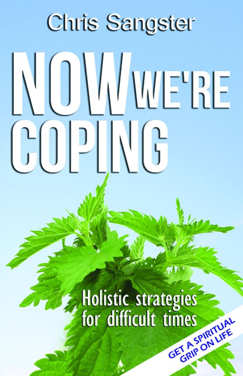 Now We're Coping: Grasping the Nettles of Life