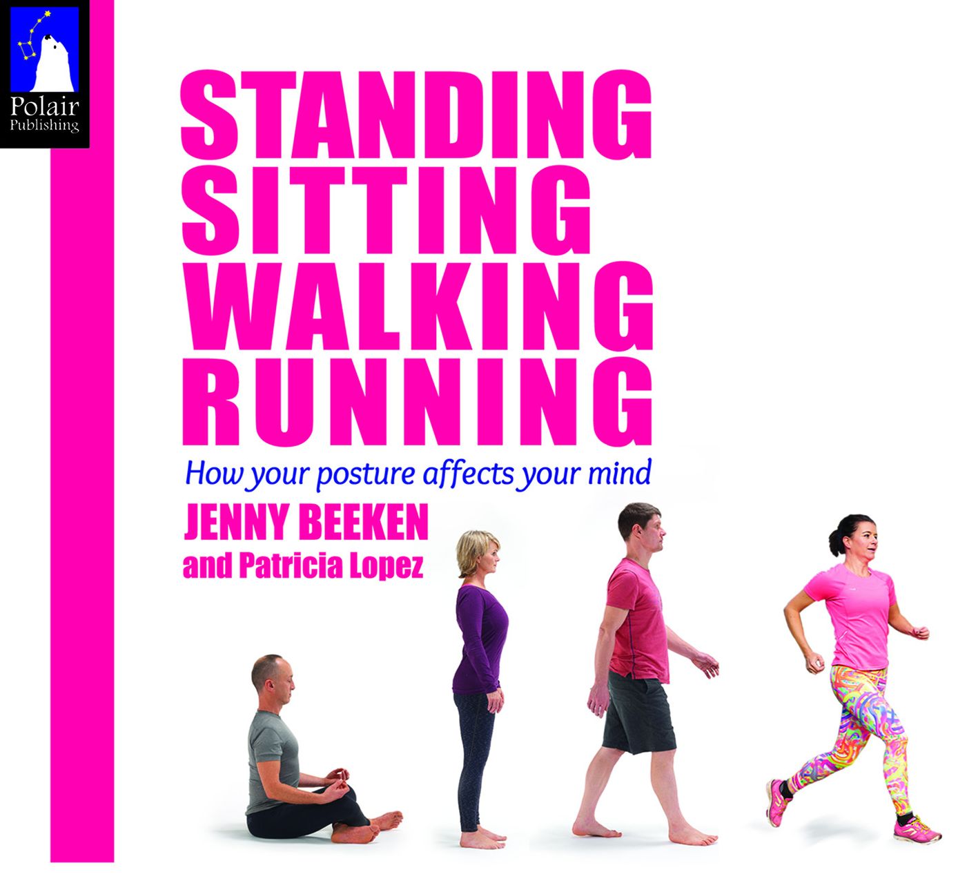 Standing, Sitting, Running, Walking: How Your Posture Affects Your Mind