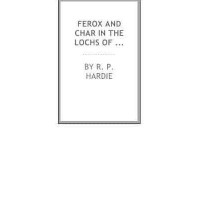 Ferox And Char In The Lochs Of Scotland Part Ii