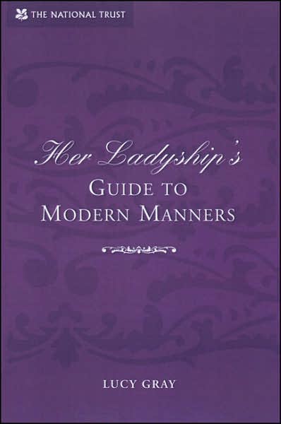 Her Ladyship's Guide to Modern Manners