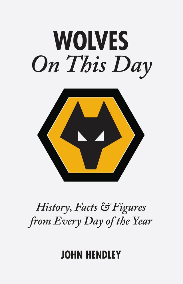 Wolves On This Day: History, Facts & Figures from Every Day of the Year