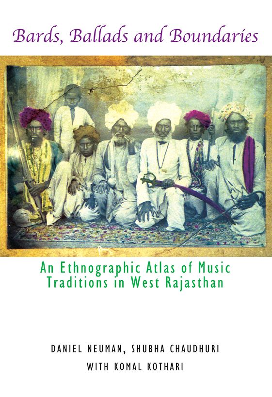 Bards, Ballads and Boundaries: An Ethnographic Atlas of Music Traditions in West Rajasthan